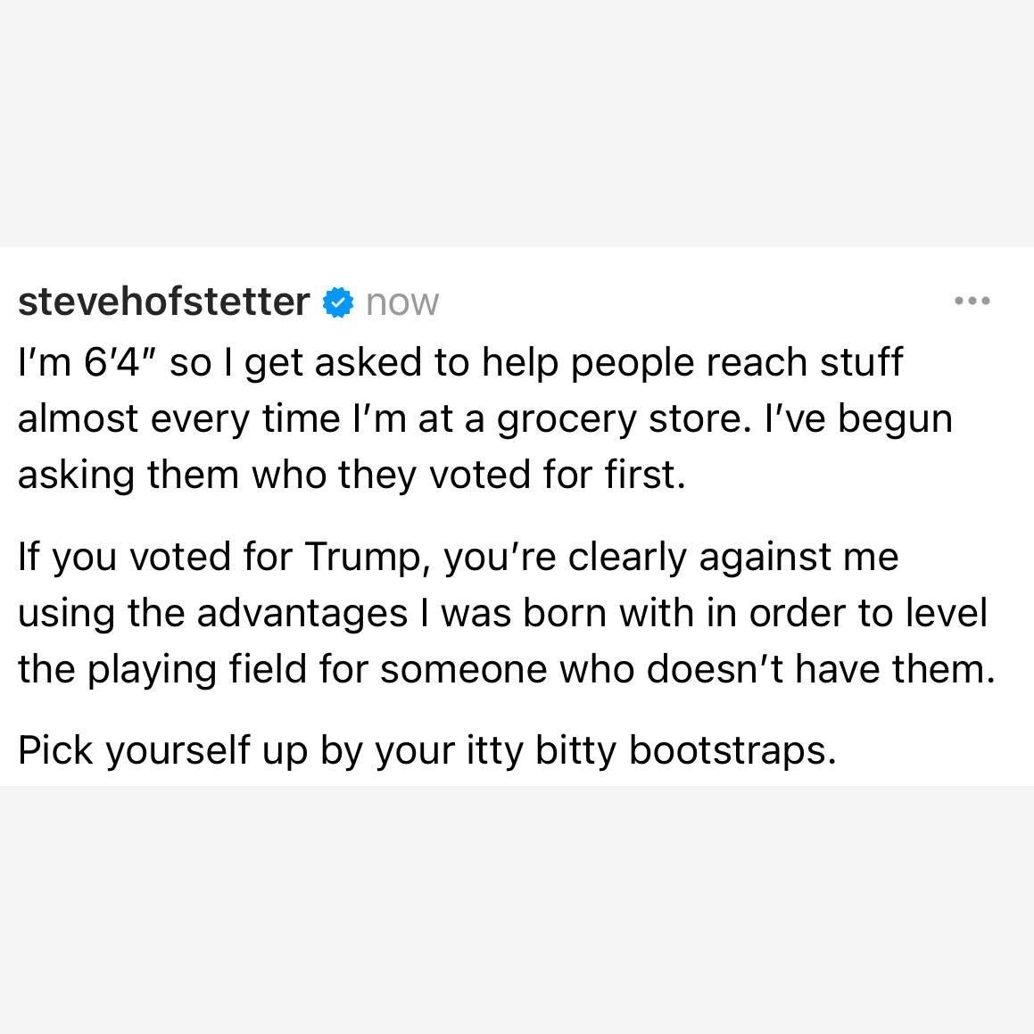 When you're tall and realize you can gatekeep reaching things based on political affiliation lol