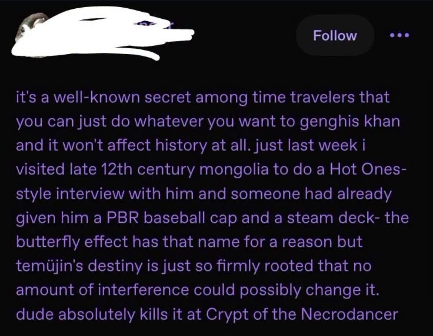 apparently genghis khan is unbothered by the butterfly effect and can totally rock a PBR cap while playing Crypt of the Necrodancer