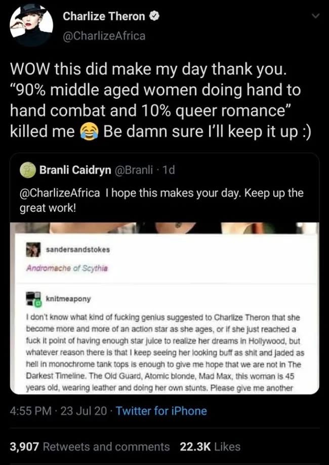 Charlize Theron is here for the "90% middle aged women doing hand to hand combat and 10% queer romance" energy and I am too