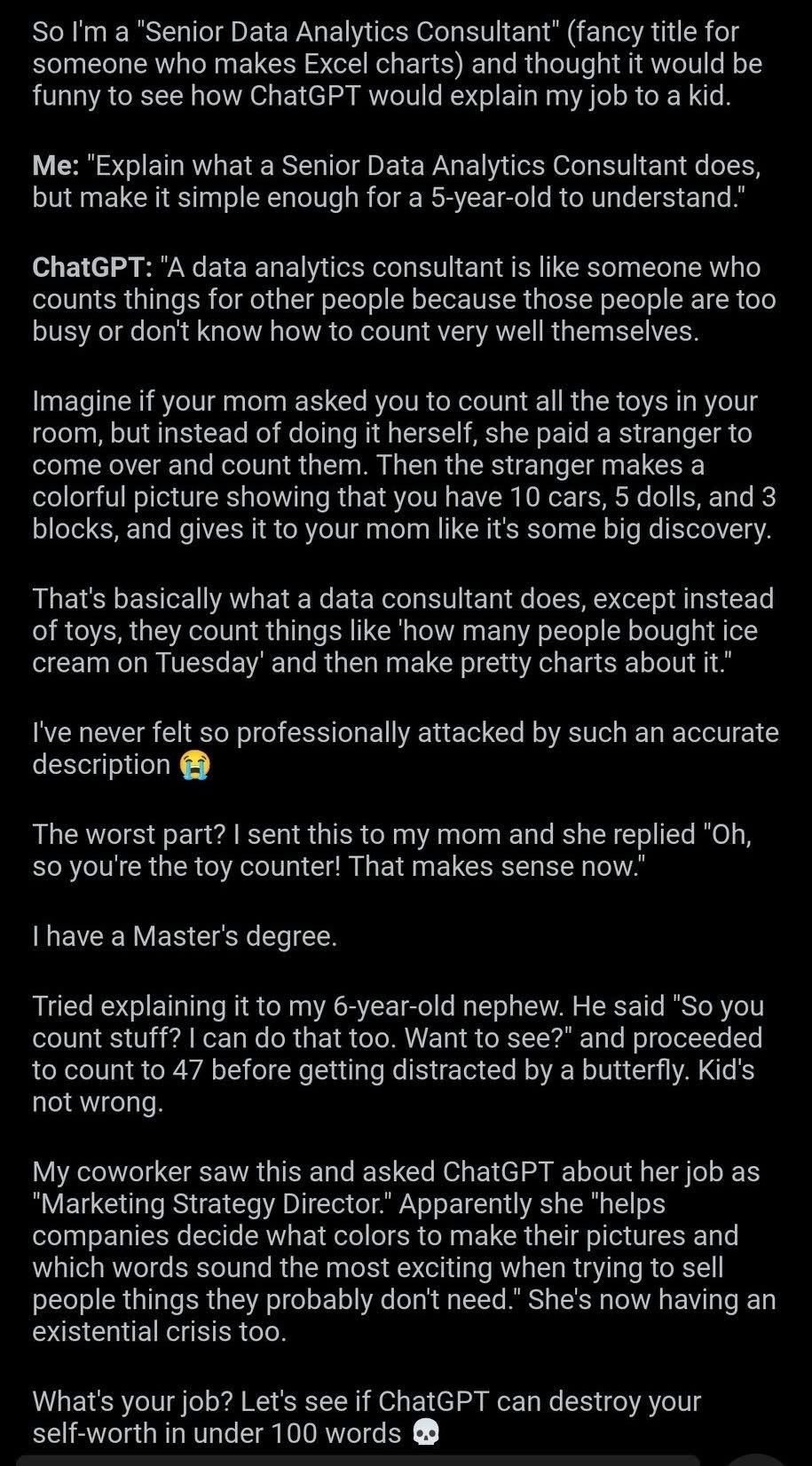 ChatGPT explaining your job to a kid makes you question your entire career path.