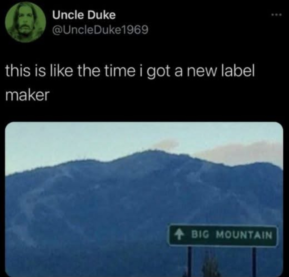 OMG, I just got a label maker, it's like I'm that guy who labeled the big mountain.