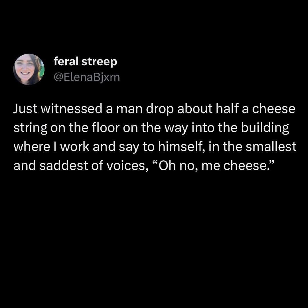 My heart goes out to this man and his fallen cheese.