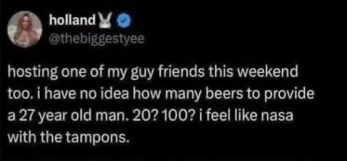 This tweet about estimating beer quantity for a male friend feels like trying to calculate fuel needs for a space mission.