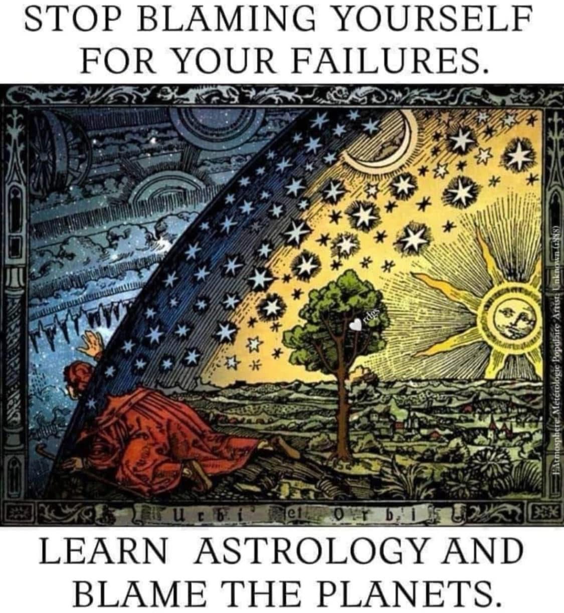 So you're saying I can just blame Mercury retrograde for everything?