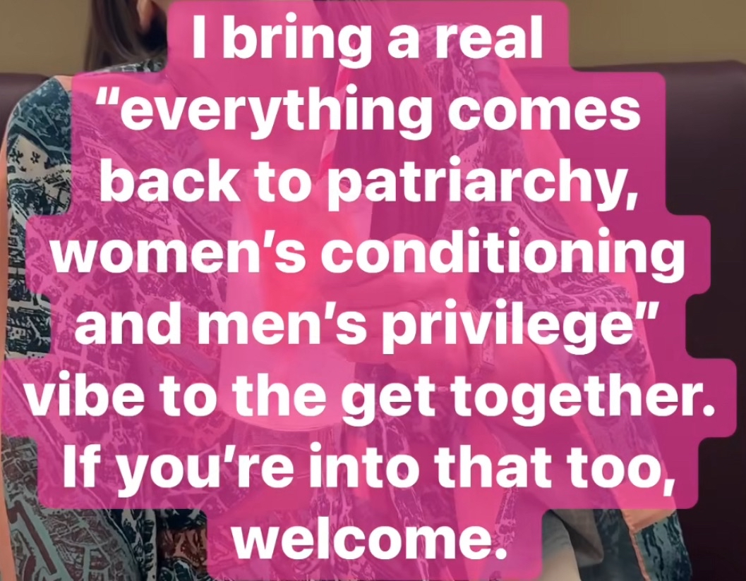 Me showing up to literally any social gathering with my extensive knowledge of feminist theory