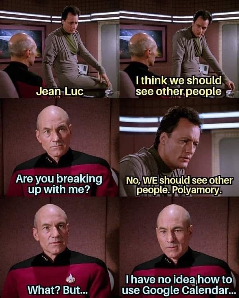 TNG characters discovering polyamory and Google Calendar. A tale as old as time.