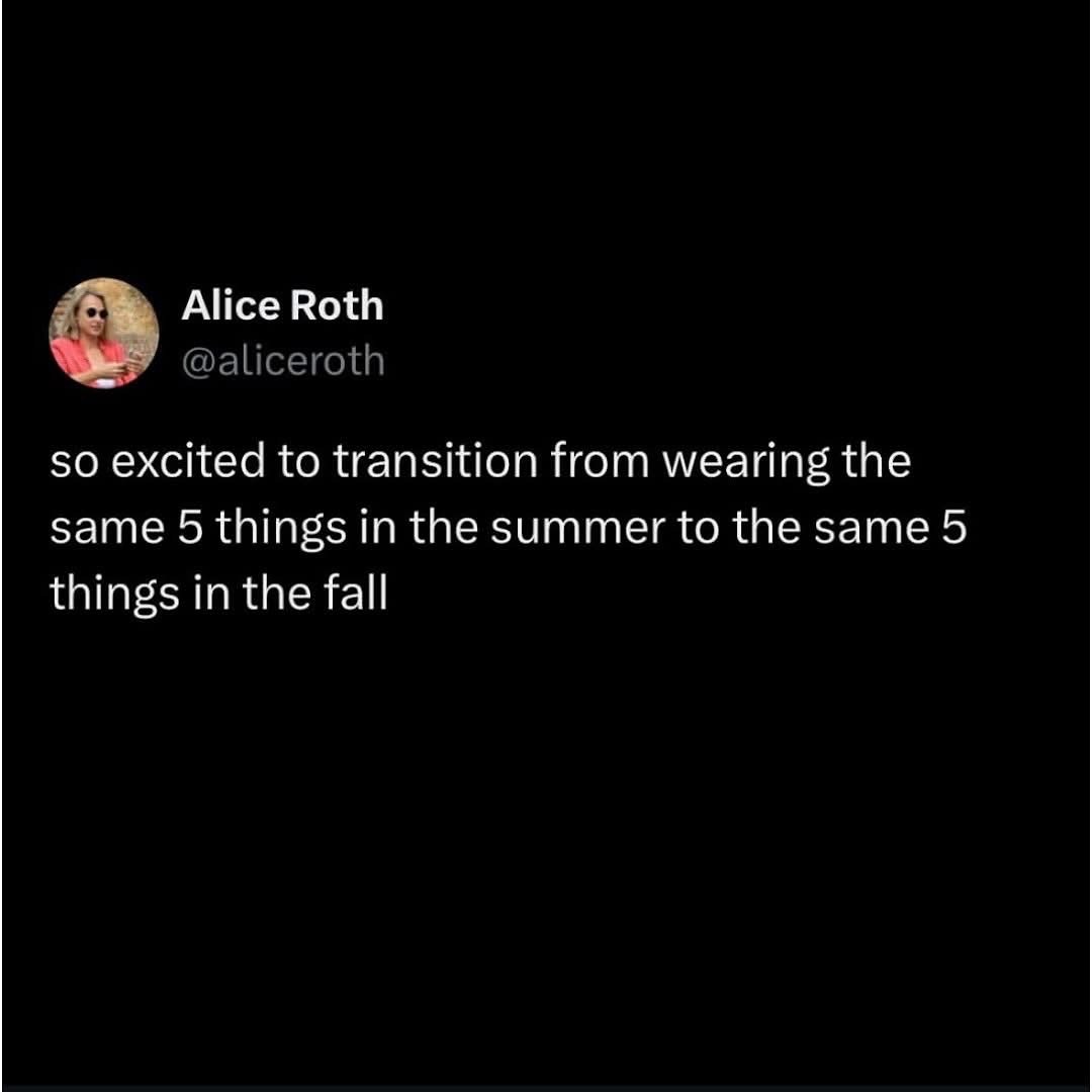 Me getting excited about wearing the exact same clothes for fall that I wore all summer