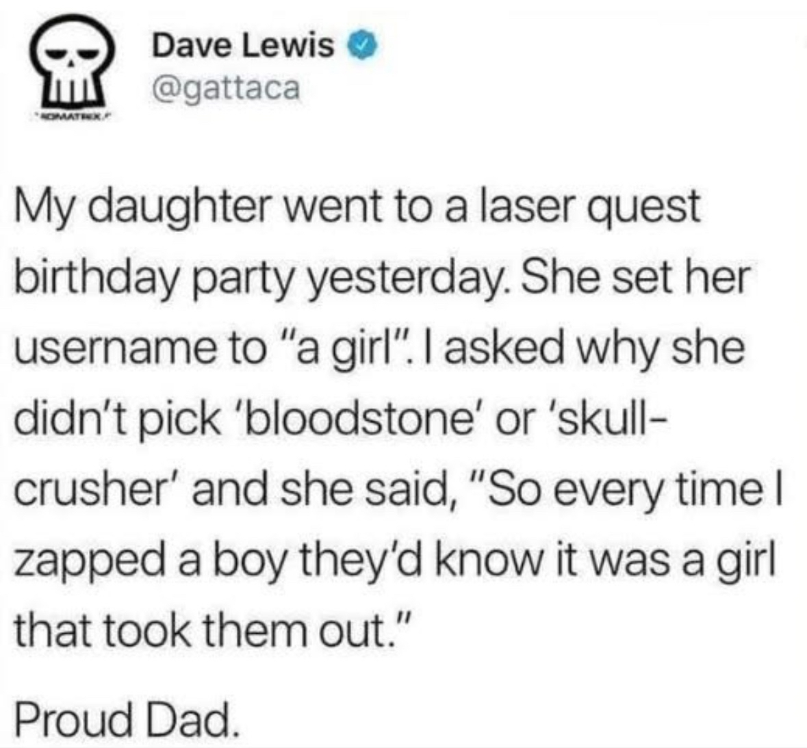My daughter is out here playing 4D chess at laser tag
