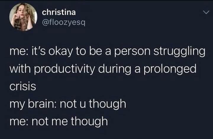 My brain really said 'not you though' when I tried to be nice to myself. Ouch.