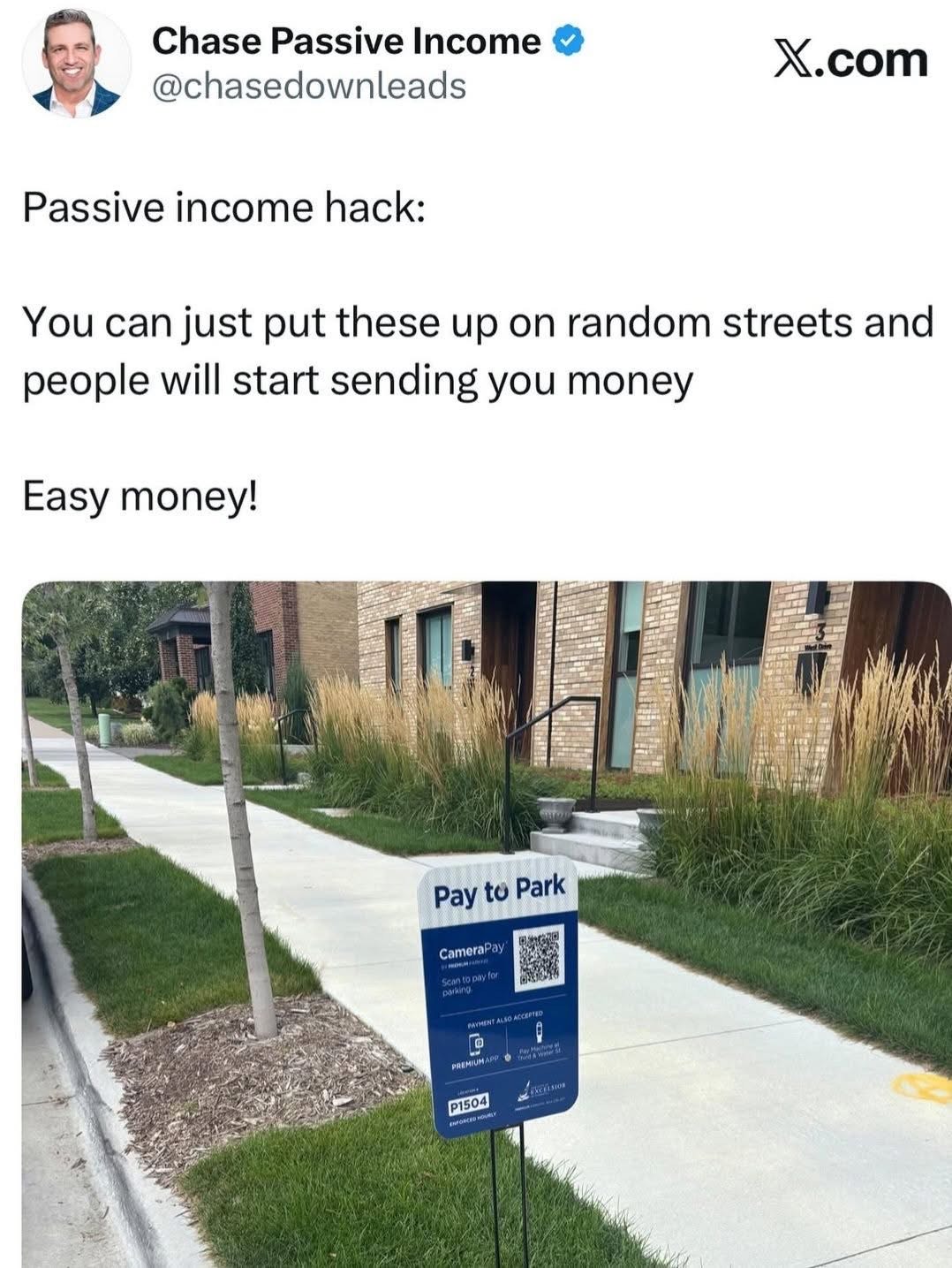 Passive income hack: put up a 'pay to park' sign and collect cash. So easy anyone can do it!
