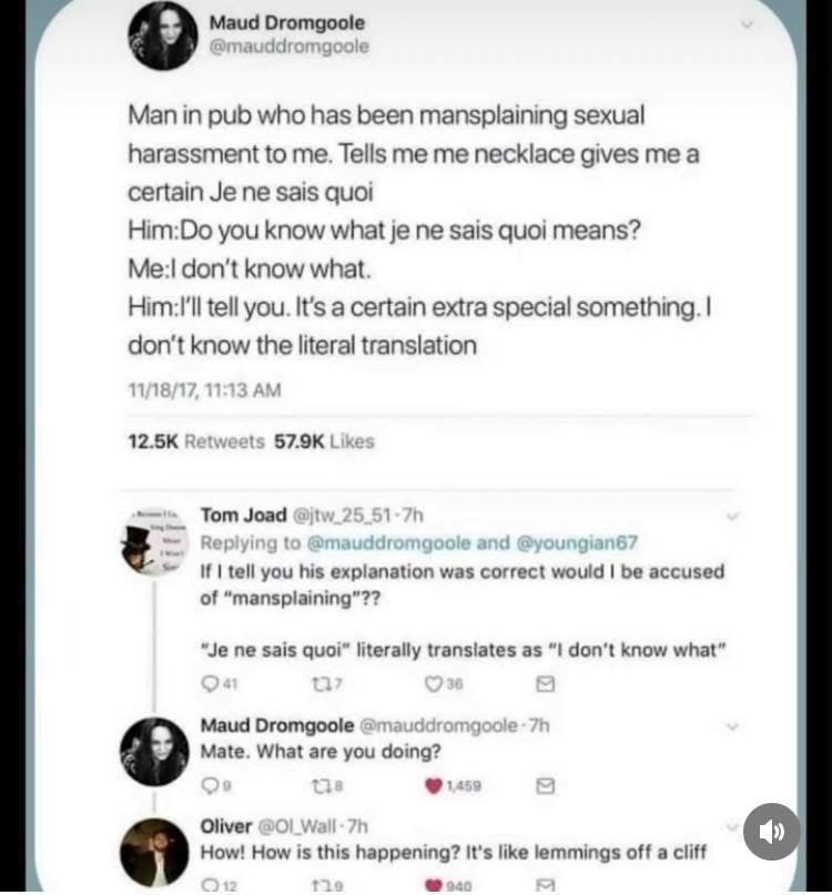 This guy mansplaining sexual harassment then explaining 'je ne sais quoi' wrong, and then someone else pointing it out is peak internet.