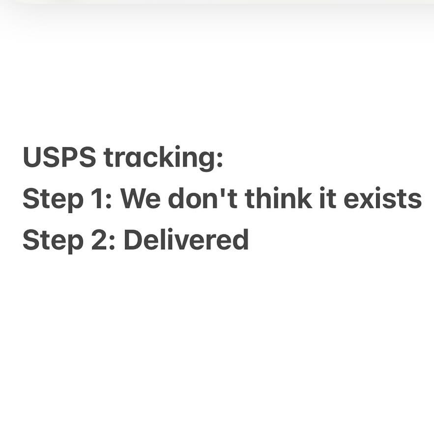 This is too real, USPS tracking really goes from 'lost' to 'delivered' in two seconds flat