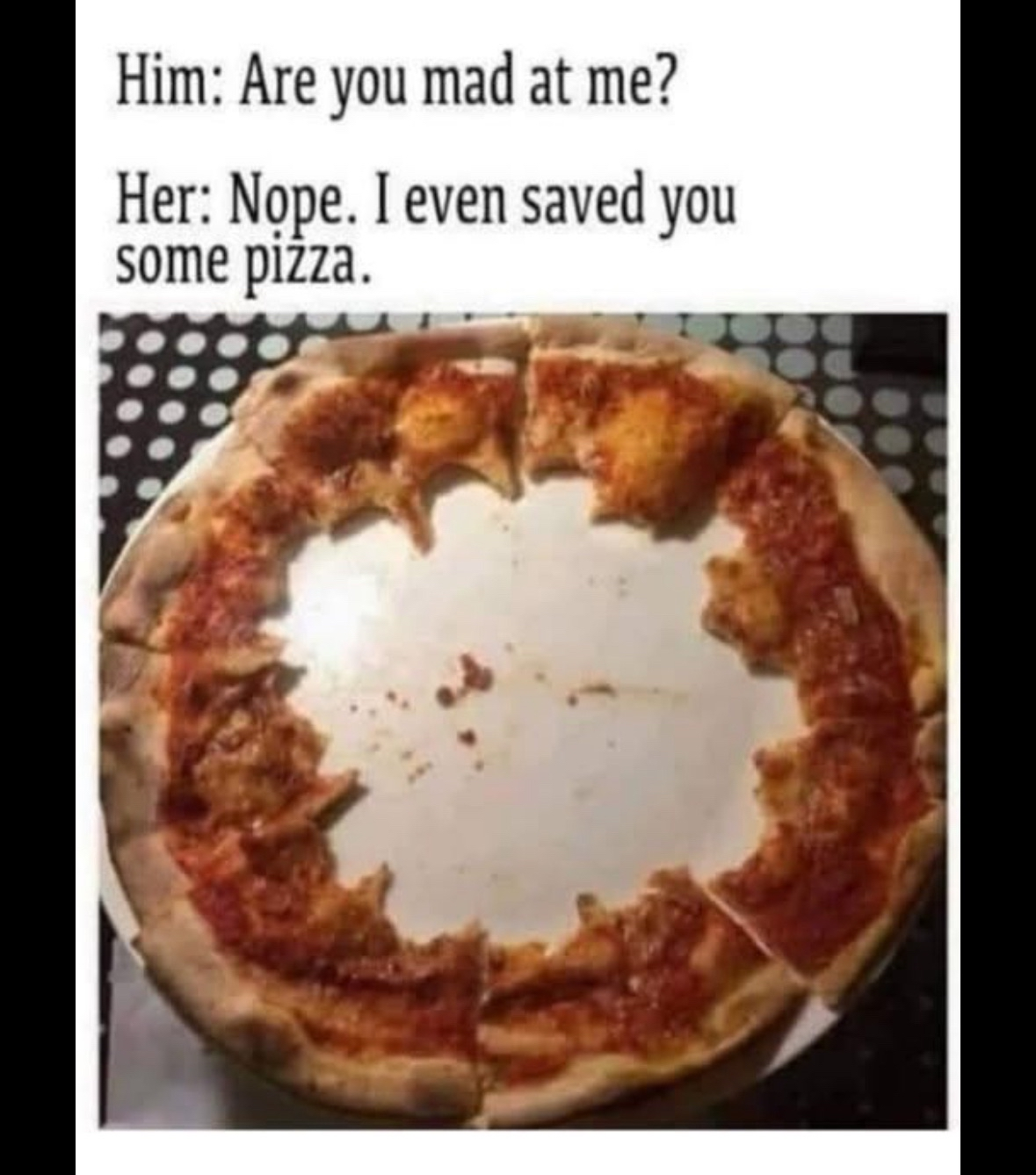 When she says she saved you pizza but it looks like this