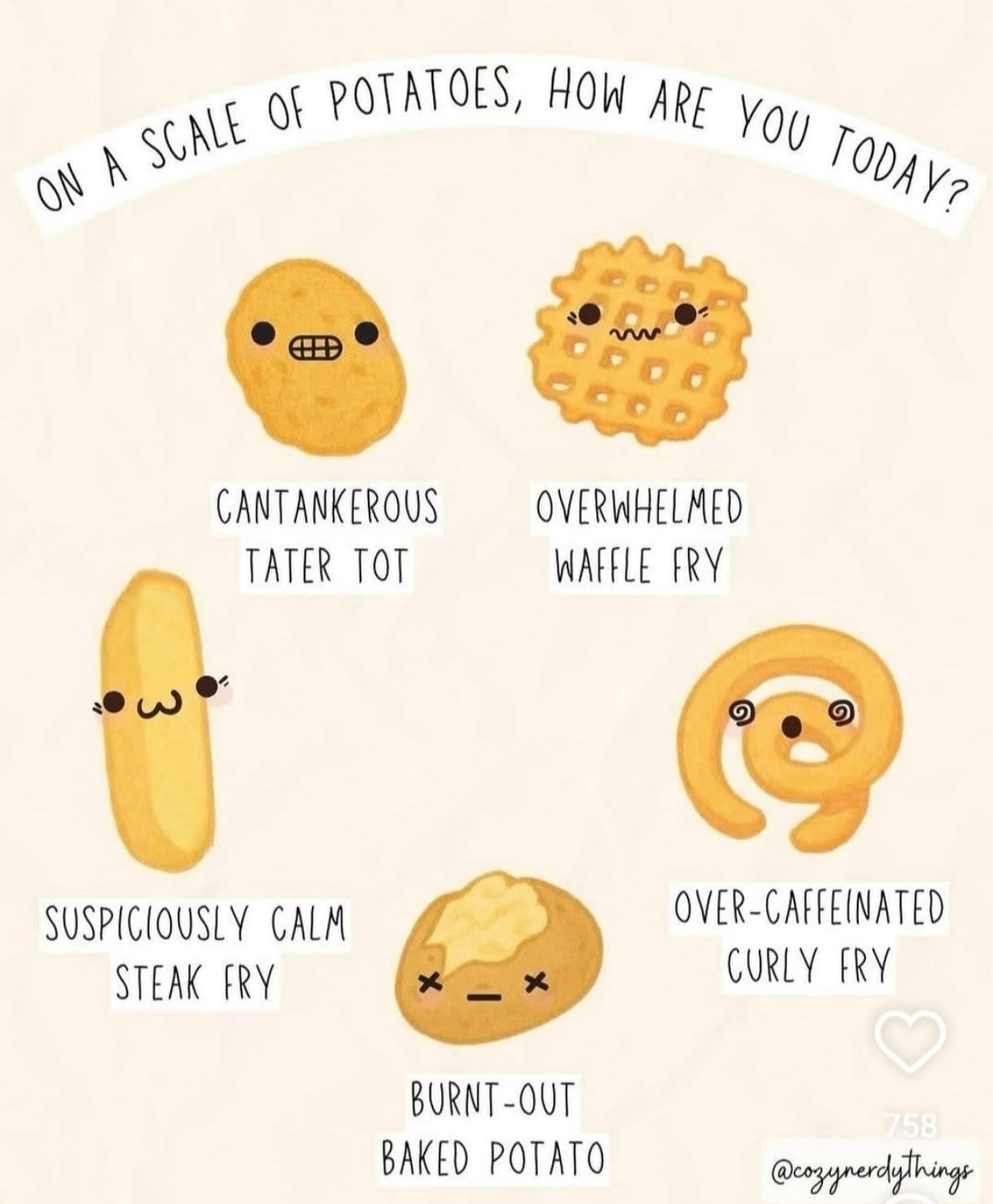 Which potato are you today? I'm definitely the burnt-out baked potato.