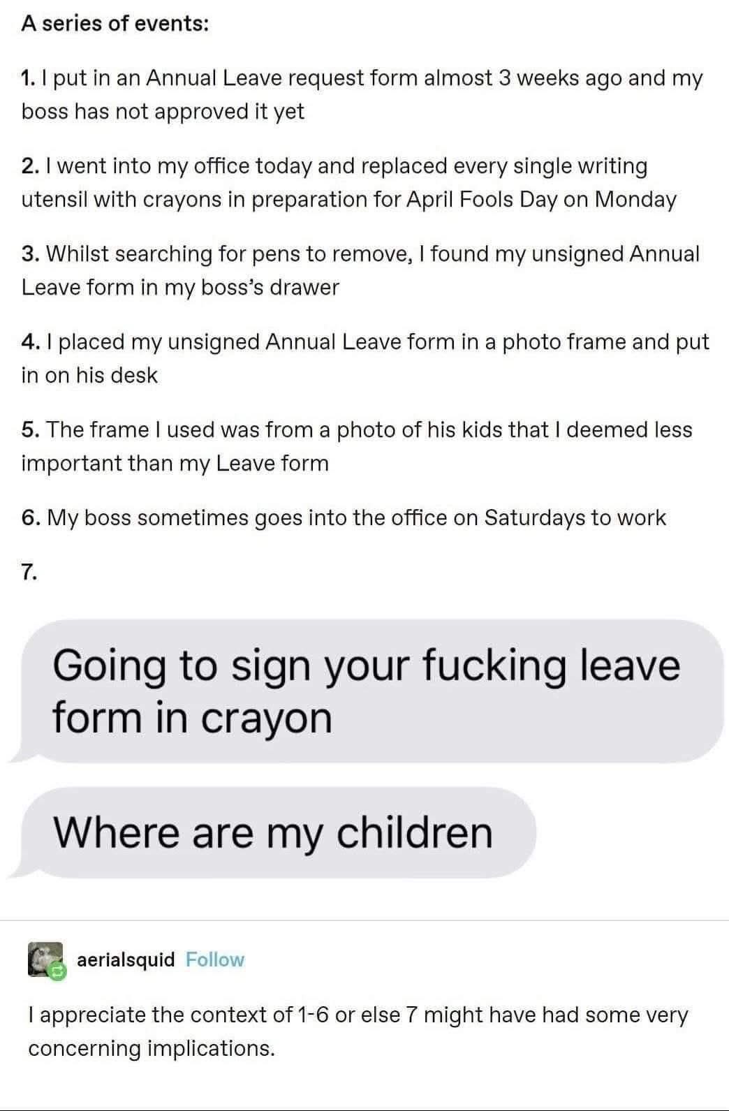 When your boss is taking forever to approve your leave request so you start a prank war on April Fools Day
