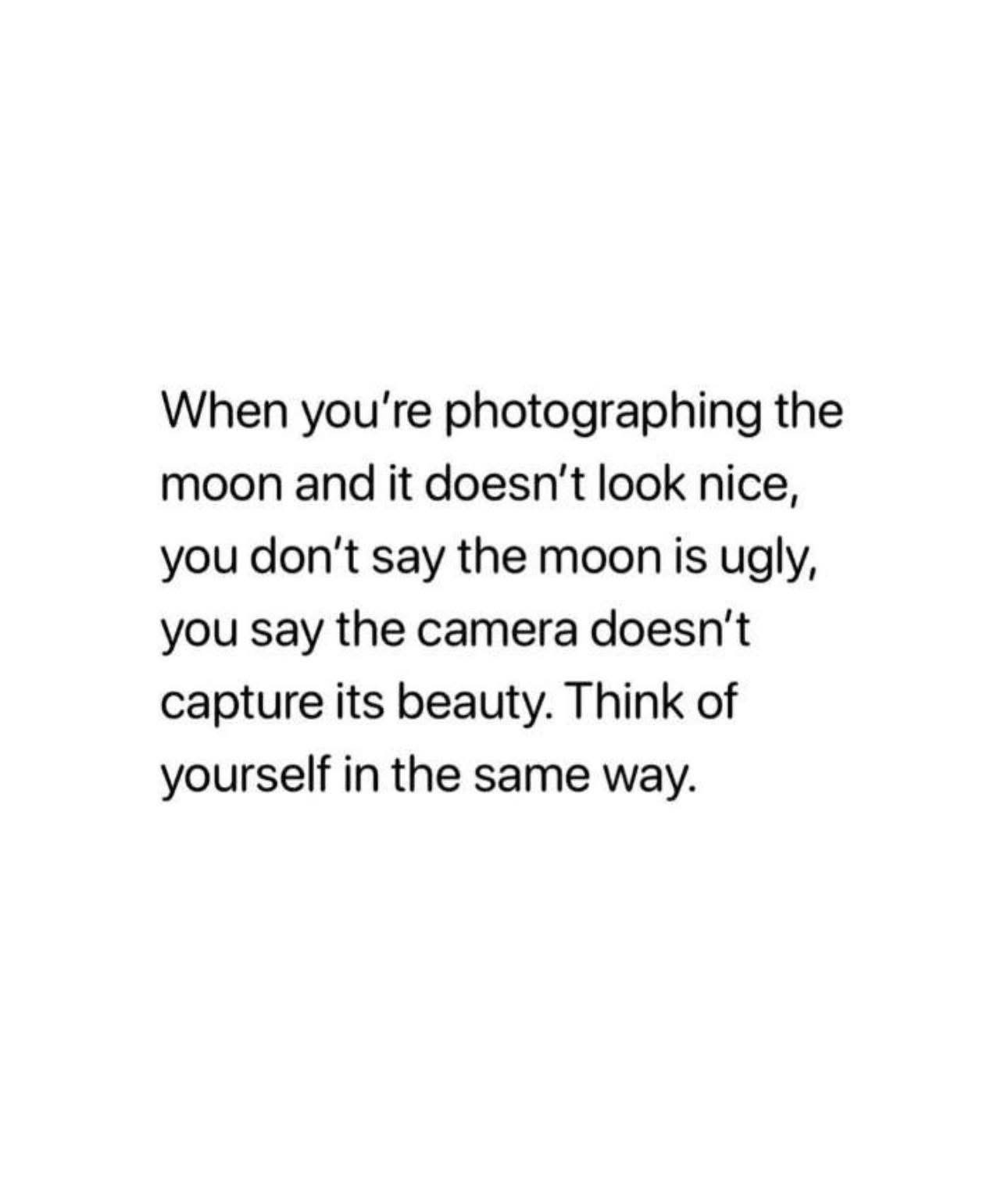 Lol so it's okay to blame the camera when you look bad but not yourself?