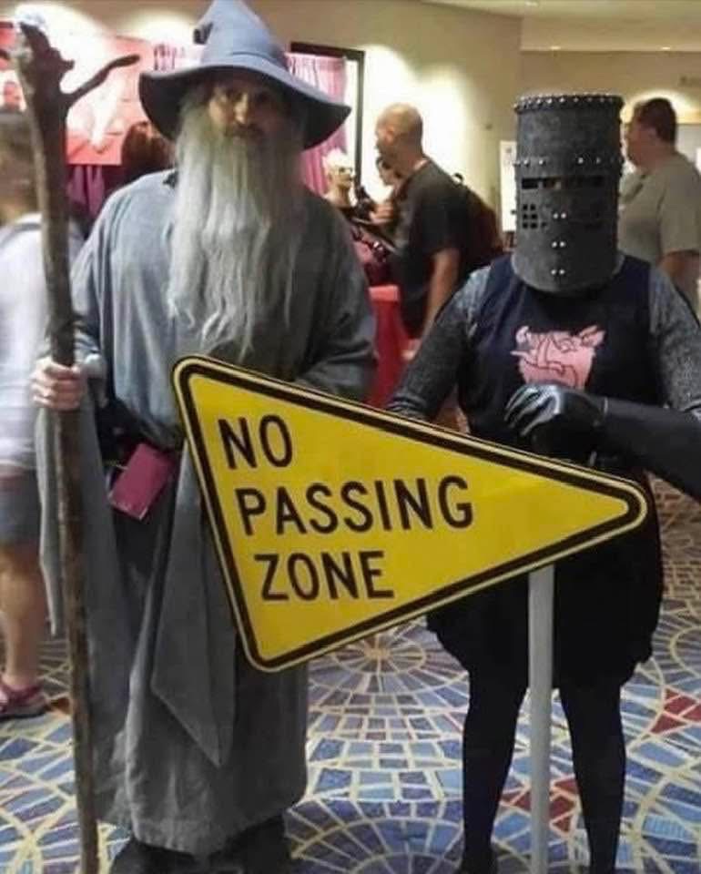 When Gandalf and the Black Knight team up to stop you from cutting them off