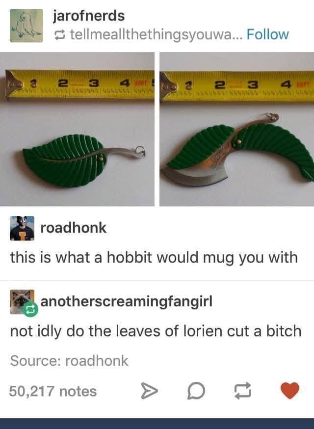 So THAT'S what a hobbit would mug you with, and it's apparently inspired by the leaves of Lorien.
