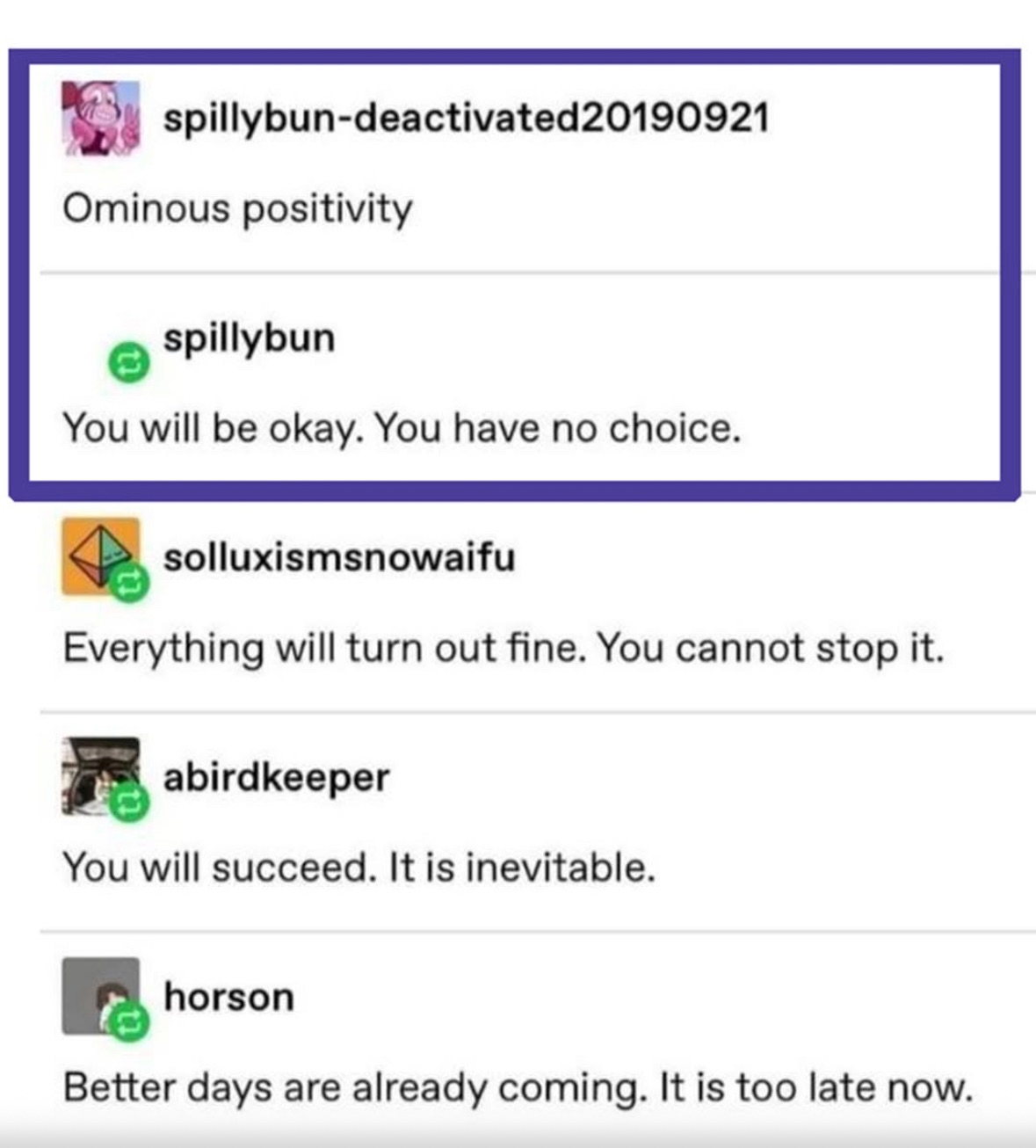 When people try to be positive but it comes out super threatening lol