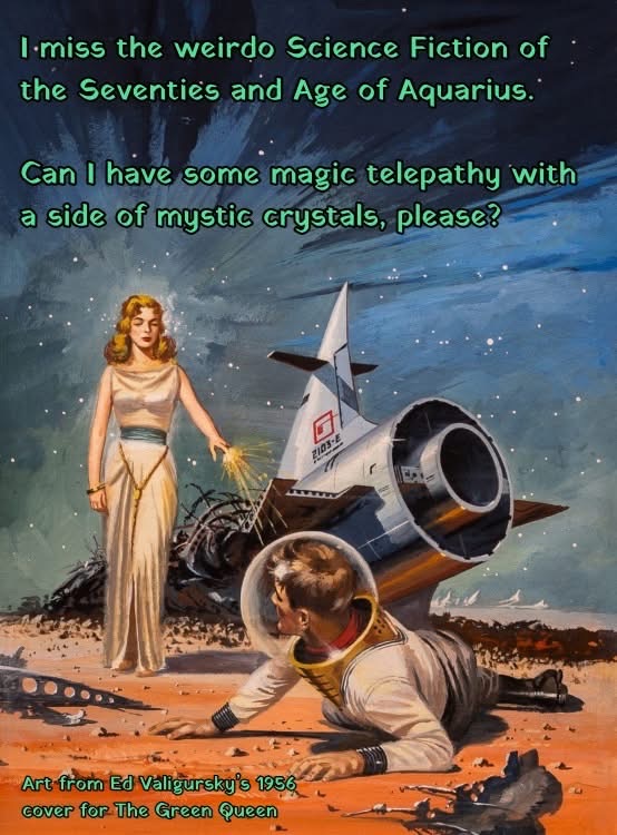 When you want the mystical vibe of 70s sci-fi but also magic telepathy and crystals