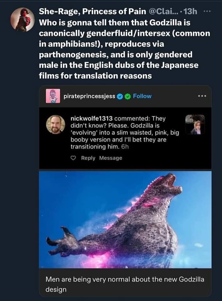 Uh oh, someone's really leaning into the 'Godzilla's transitioning' narrative here.