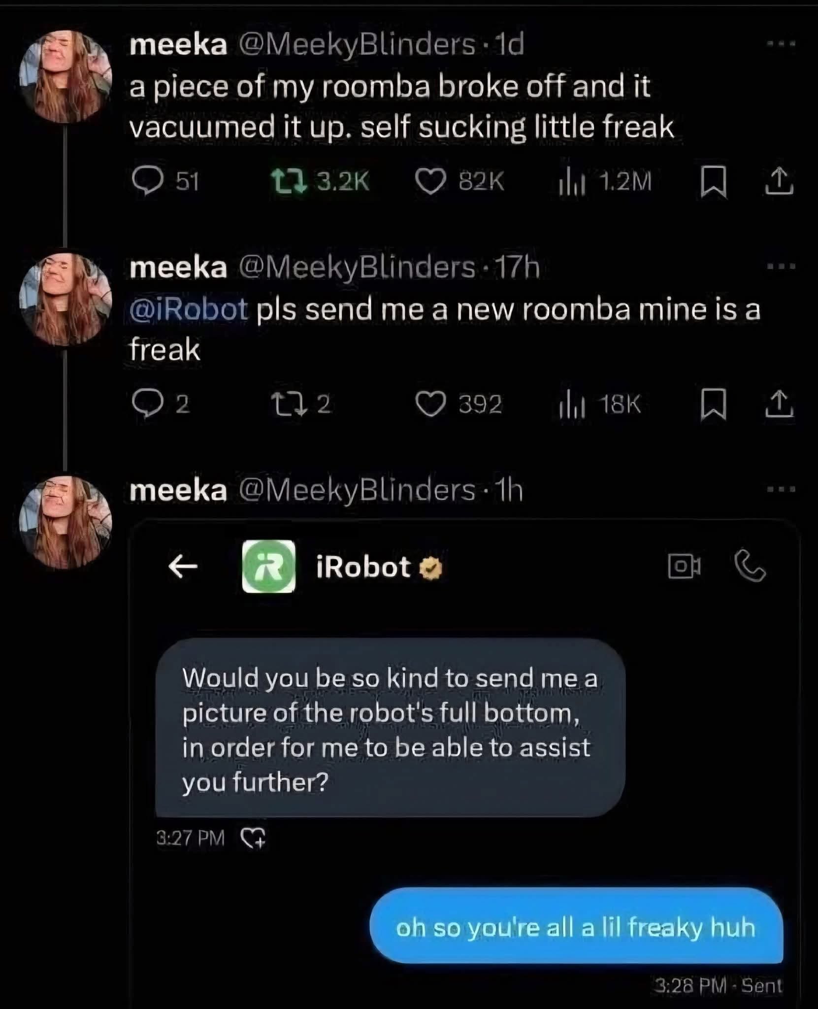 Meeka asking iRobot for a new Roomba after hers broke and started self-sucking itself, then getting asked for a picture of the robot's bottom for further assistance.