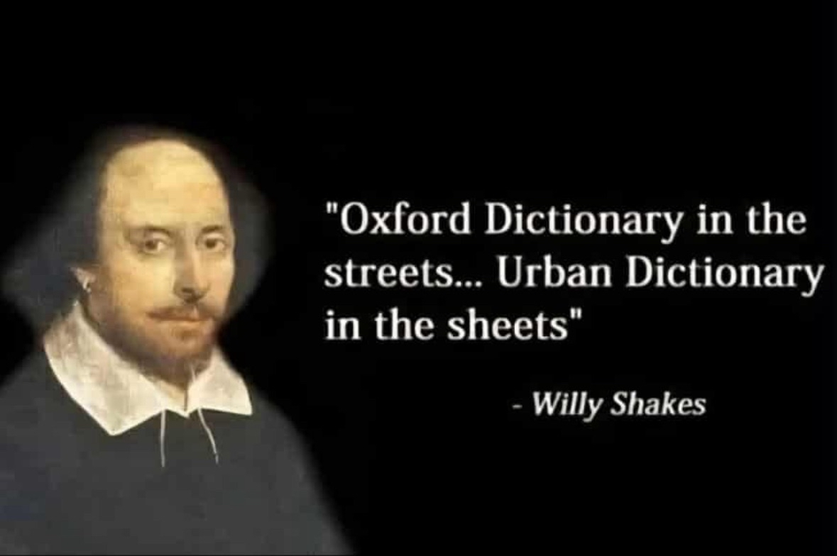 Shakespeare sounds a lot like my dad making a dad joke