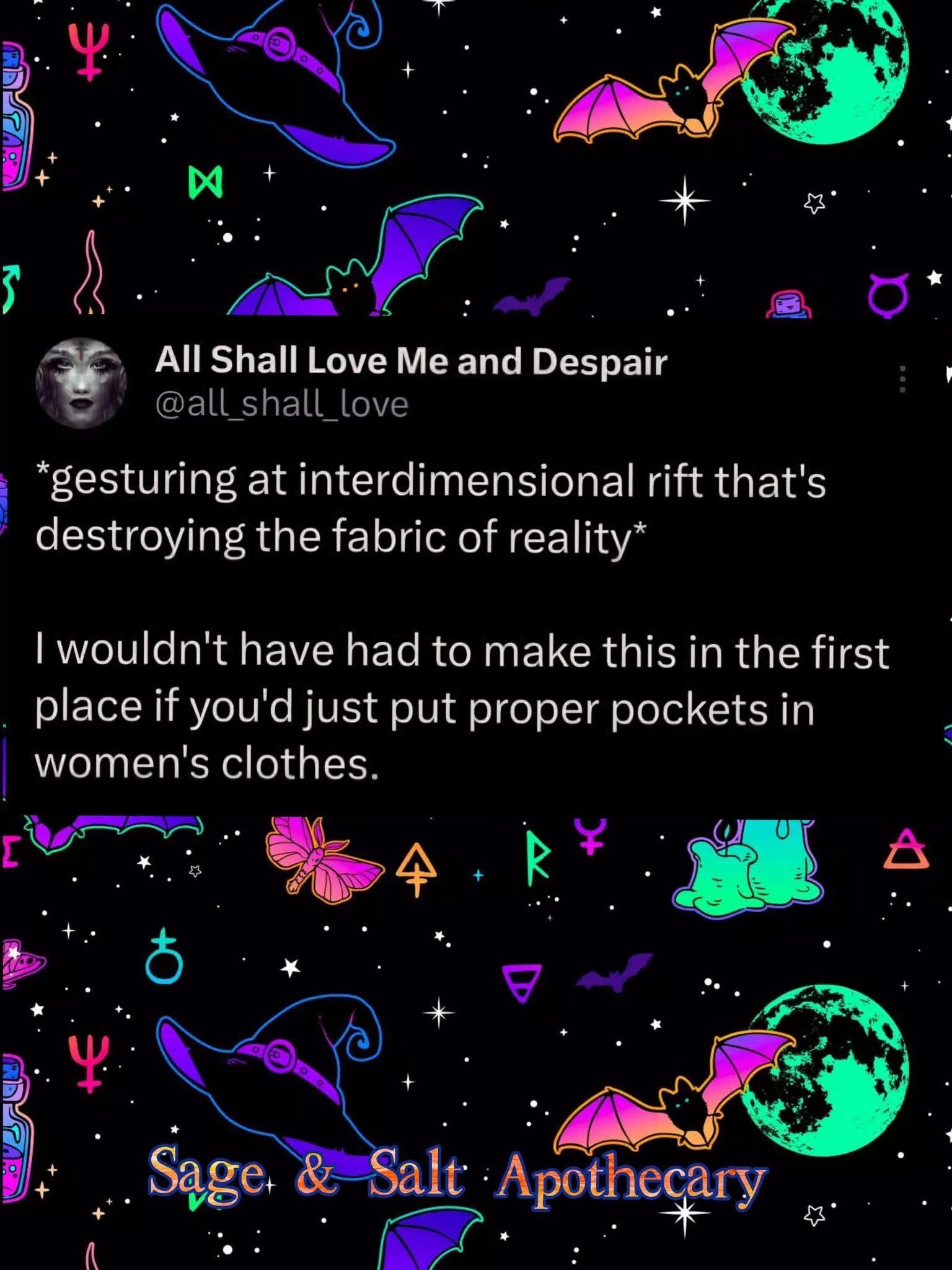When you accidentally tear reality because your pants don't have pockets.