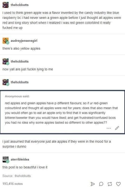 When you realize you're red-green colorblind and thought green apple was just a candy flavor