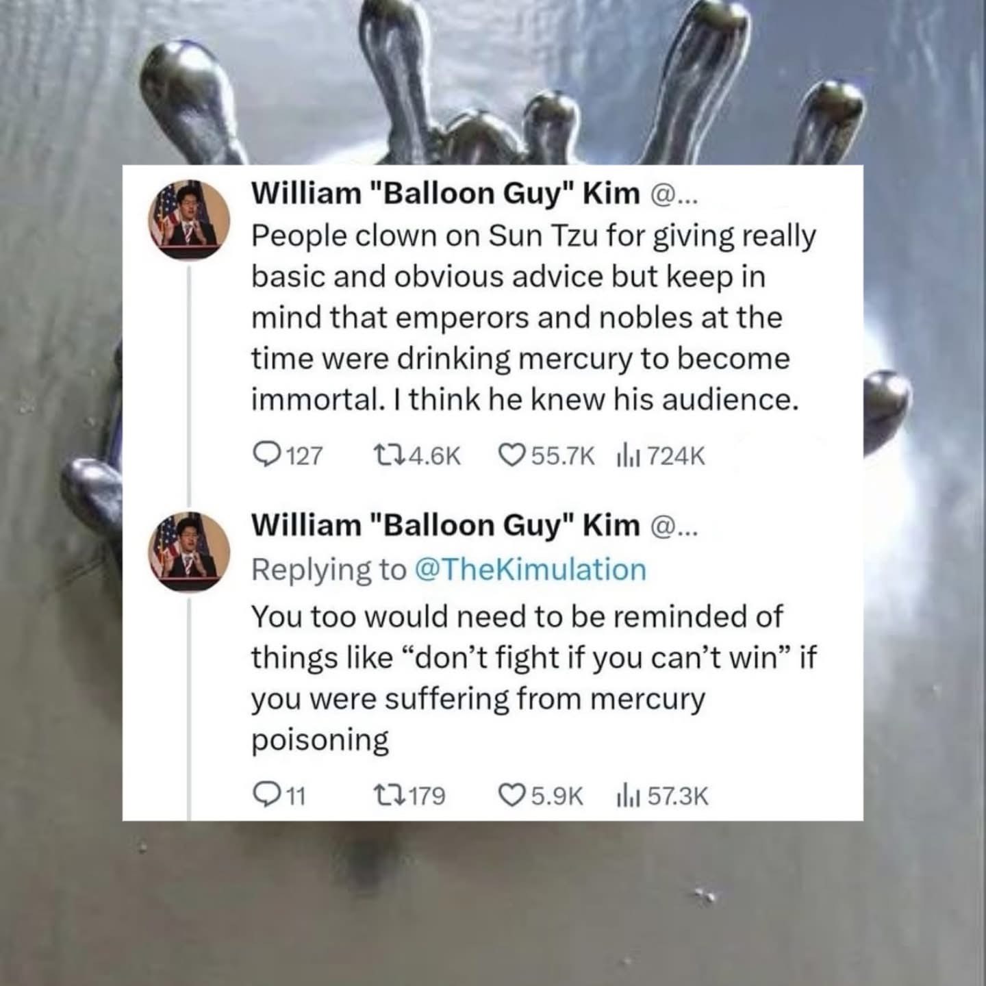 Sun Tzu's advice is basic until you realize people were literally drinking mercury and you'd need simple reminders like 'don't fight if you can't win' too.