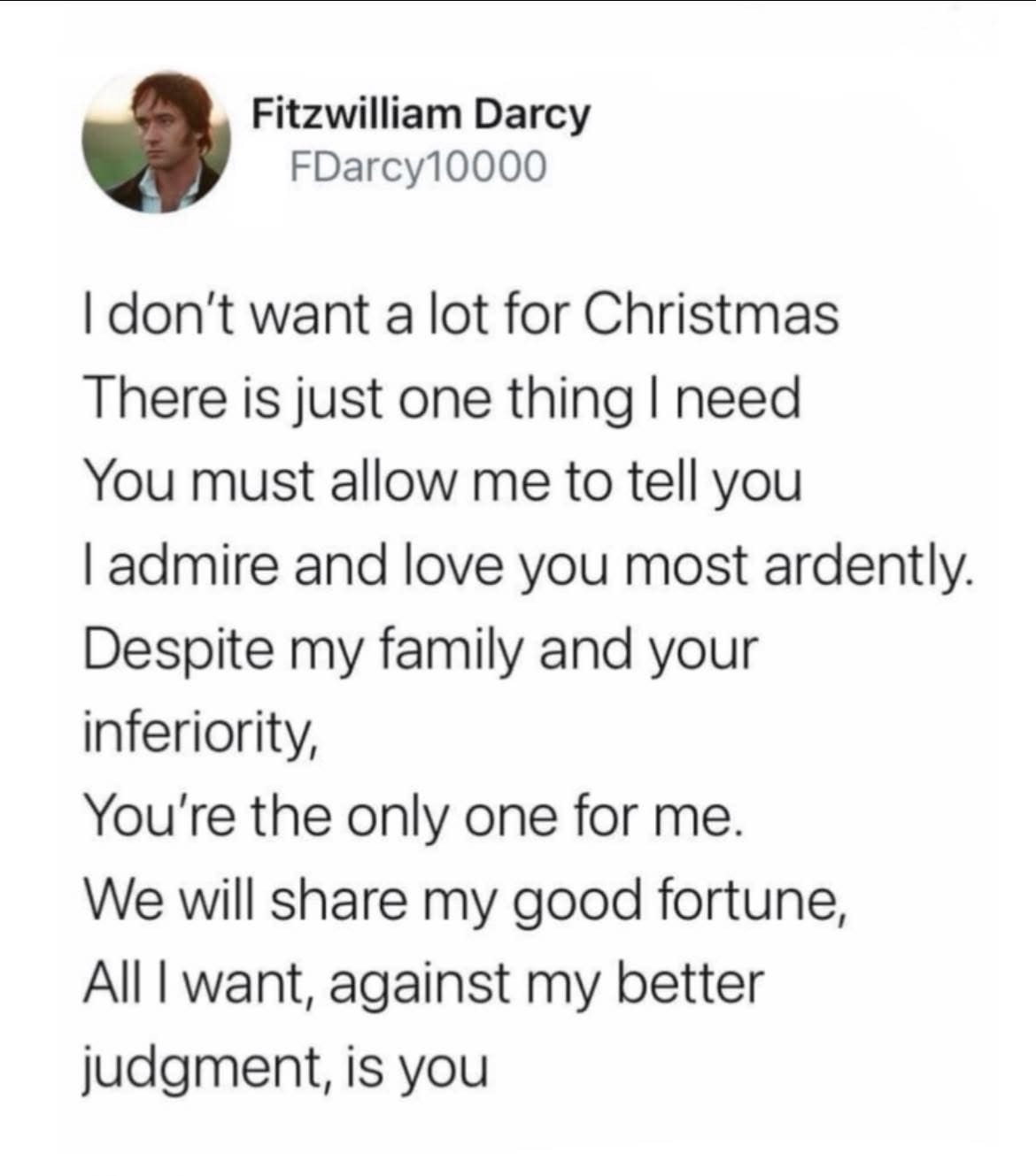 This is basically the 'All I Want For Christmas Is You' song but updated for the Pride and Prejudice crowd.