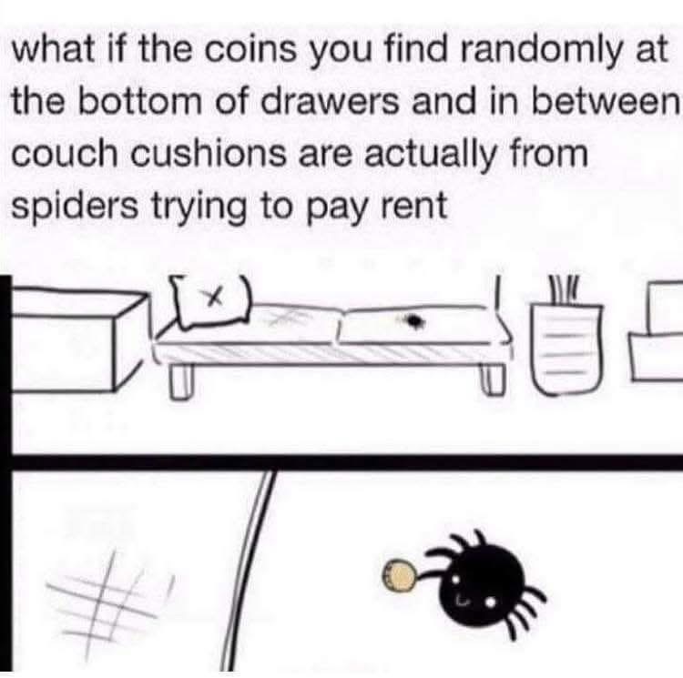 So that's why there are always coins in the couch