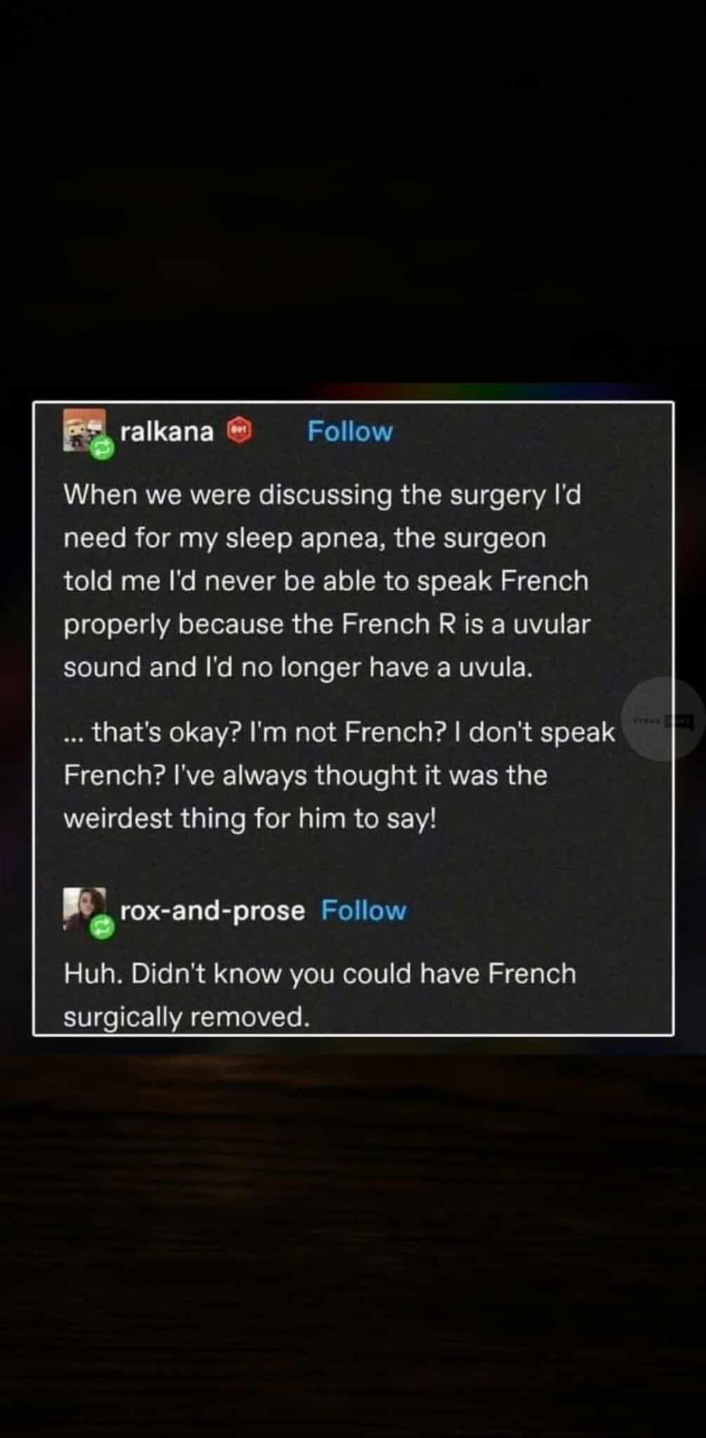 Wait, you can surgically remove French? I thought that was only for uvulas