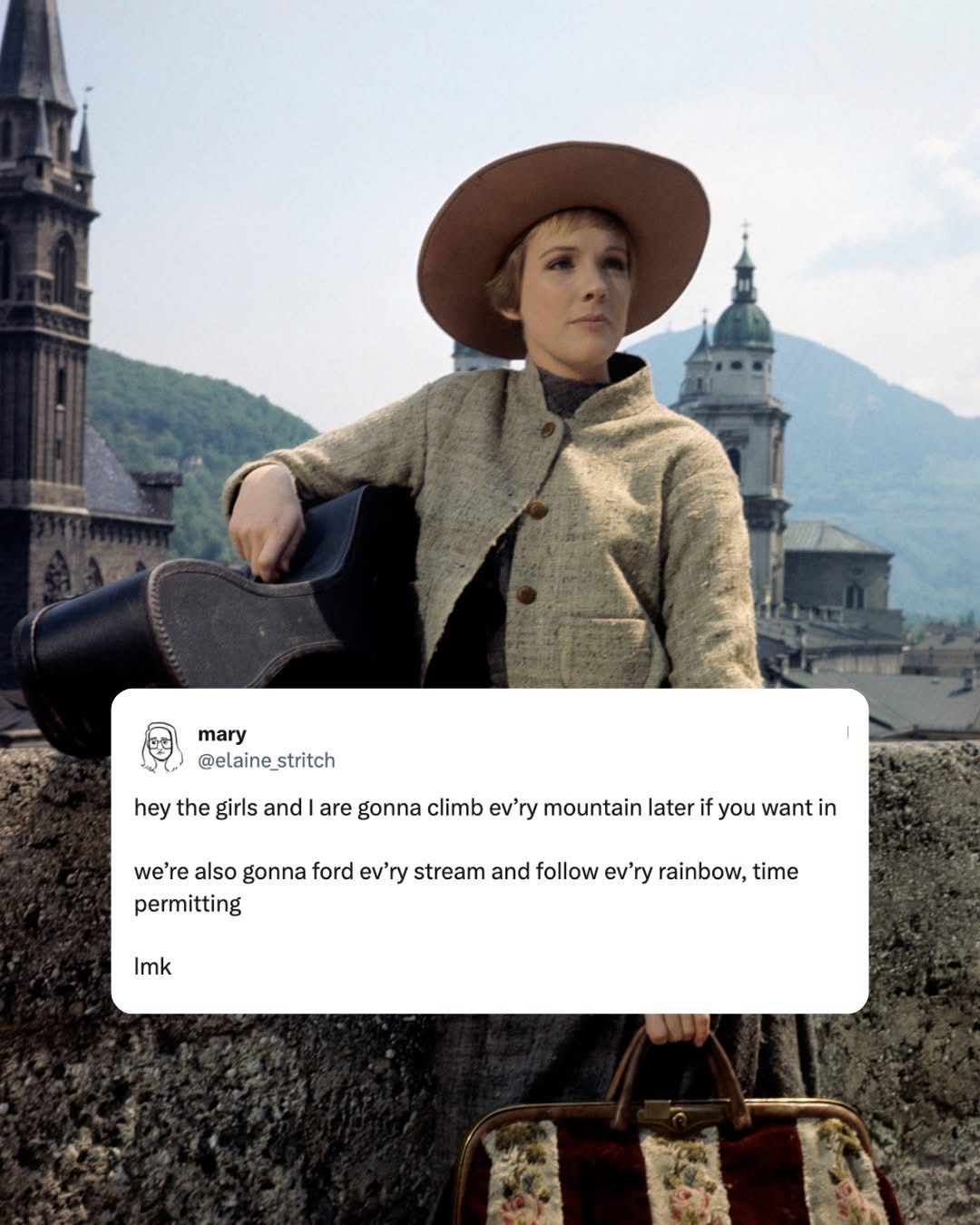 When you're ready to commit to that Sound of Music lifestyle but also need to check your schedule