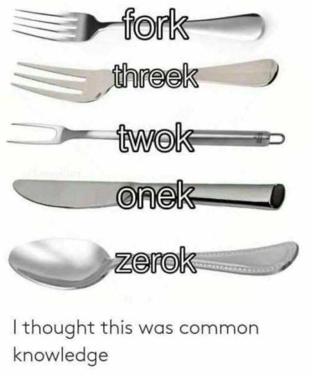 When you try to be clever with utensil names but it just sounds like a weird language