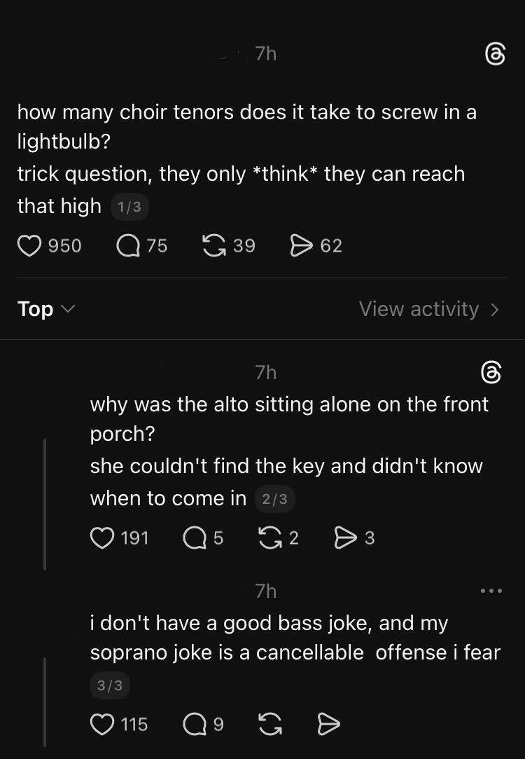 Choir jokes are wild, especially the ones about tenors thinking they can hit high notes