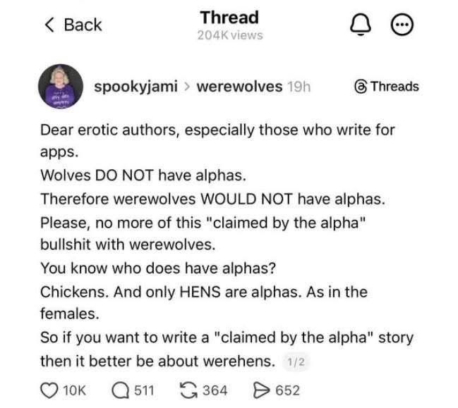 Apparently only chickens have alphas and it's the hens, so all those wolf alpha stories should actually be about werehens