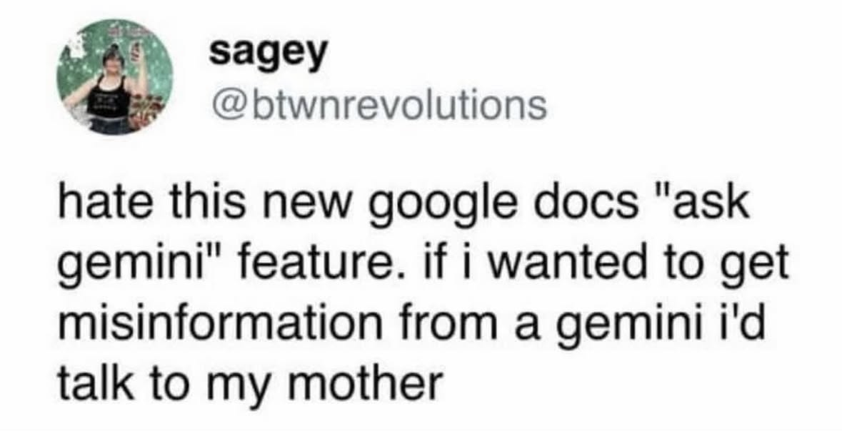 Why use Google Docs' "Ask Gemini" when my mom already provides the same level of misinformation?