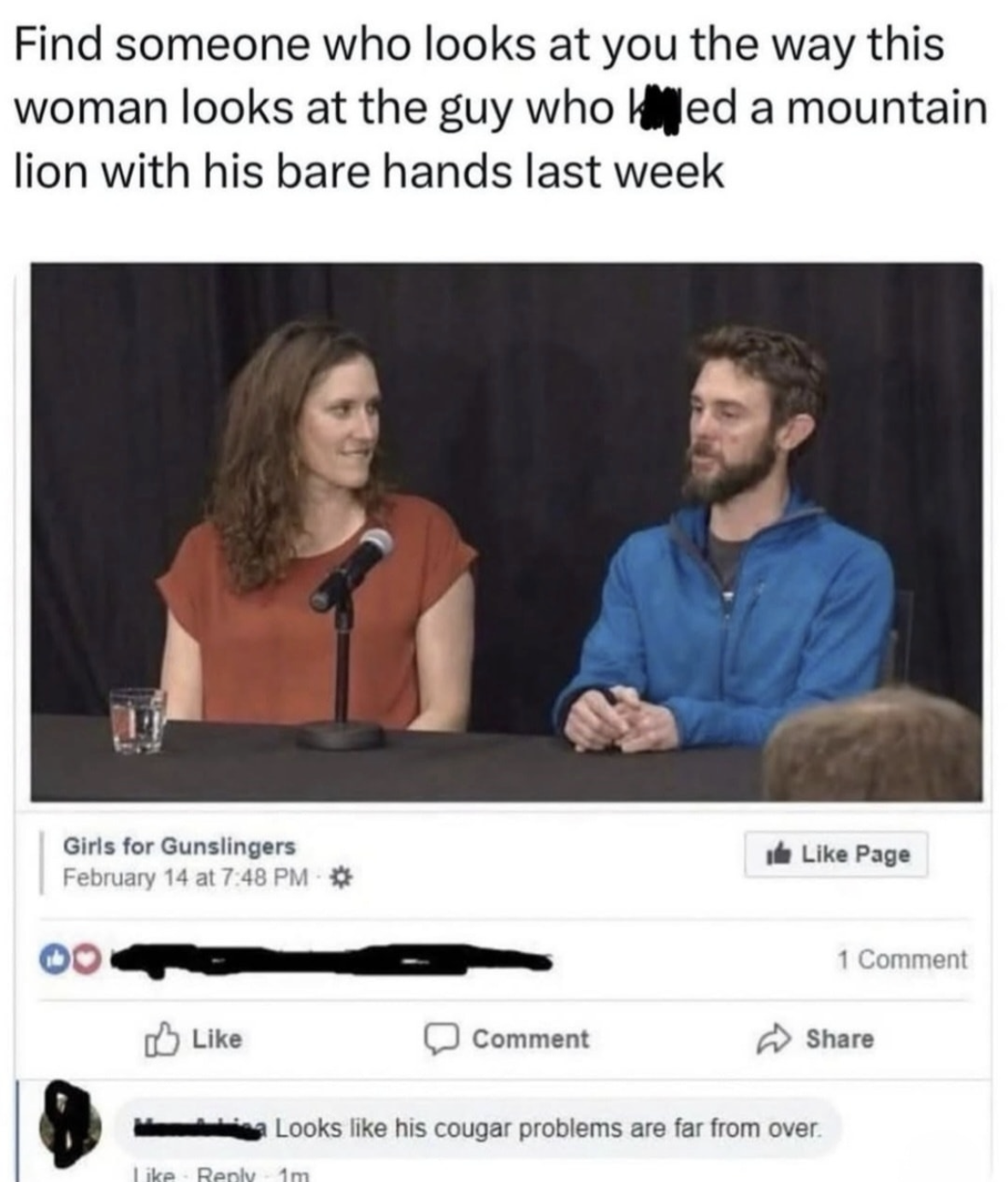 This woman's look says 'wow he's a hero' but the comment says 'wow he's got cougar problems'