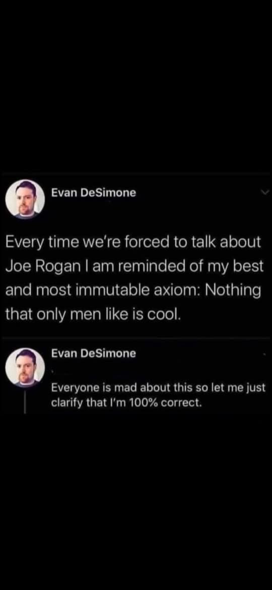 This guy is basically saying if only men like something, it's not cool, and then doubles down on it.