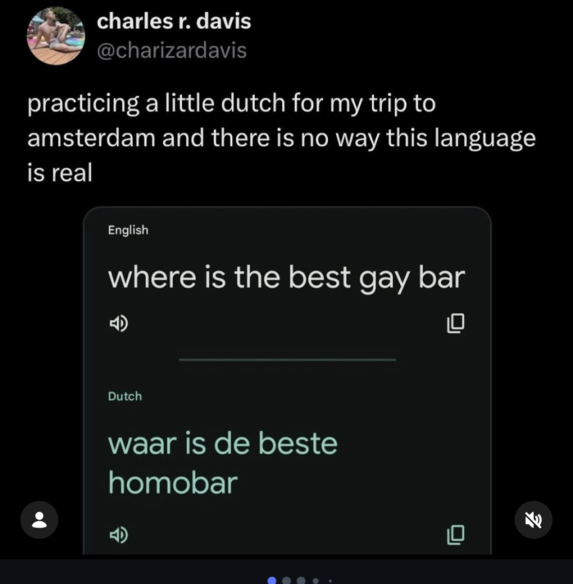 Wow, Dutch is just English but make it sound angry. Also, TIL 'homobar' is a Dutch word.