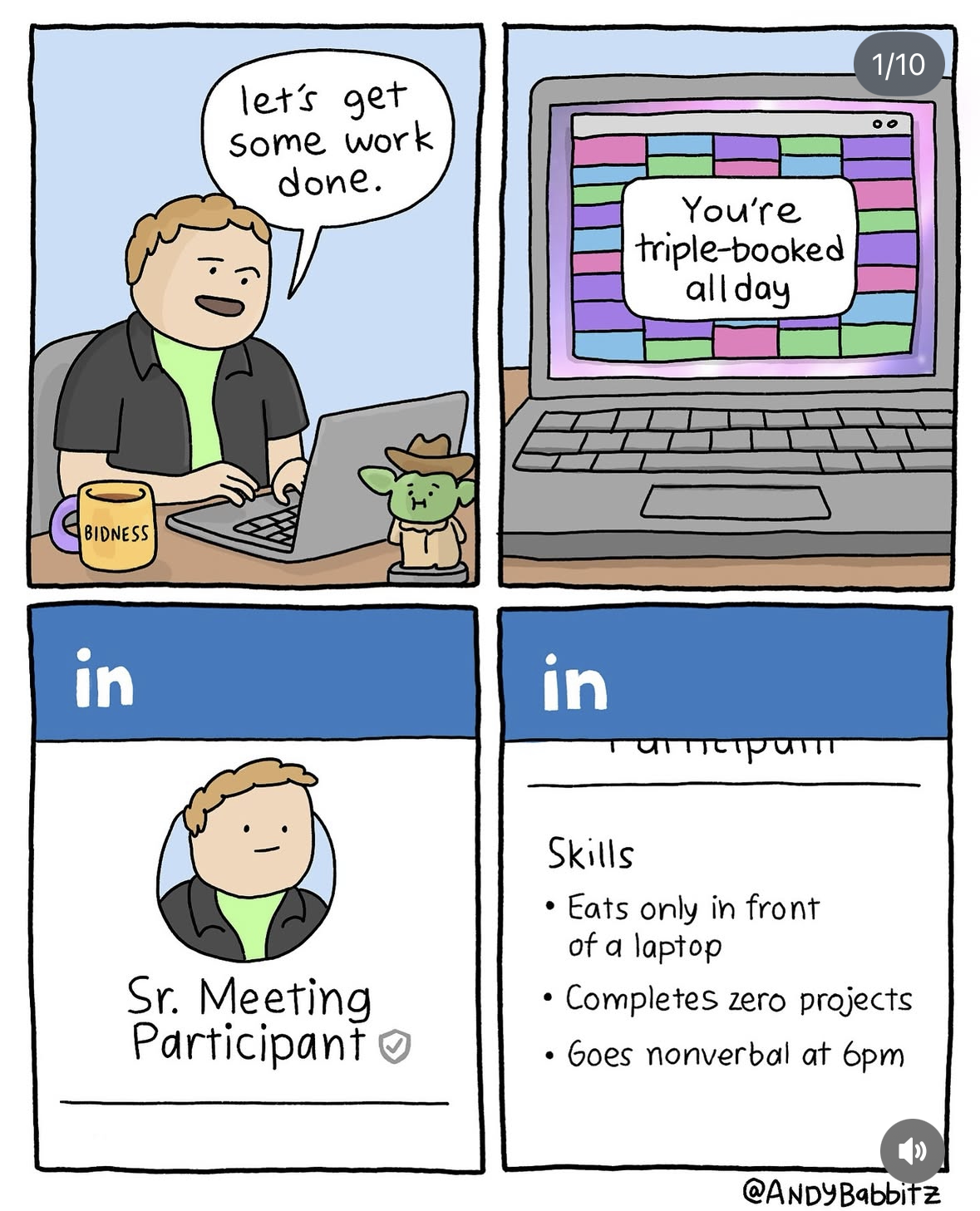 Me saying 'let's get some work done' vs. my calendar saying I'm triple booked all day.