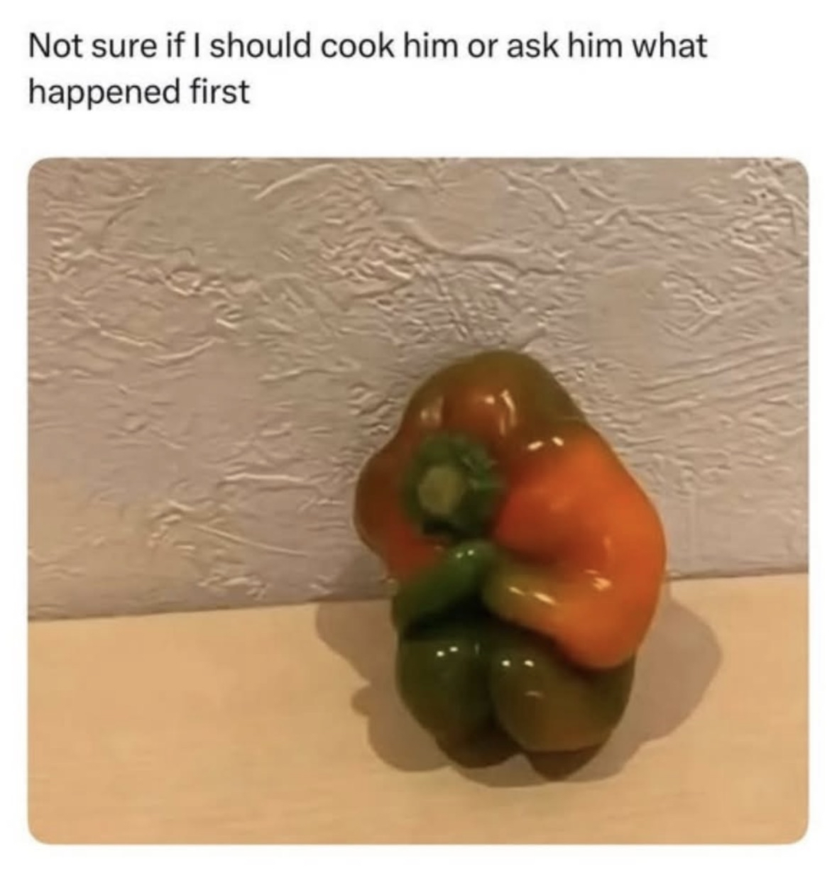 This pepper looks like it's hugging itself and I don't know if I should make dinner or ask if it's okay