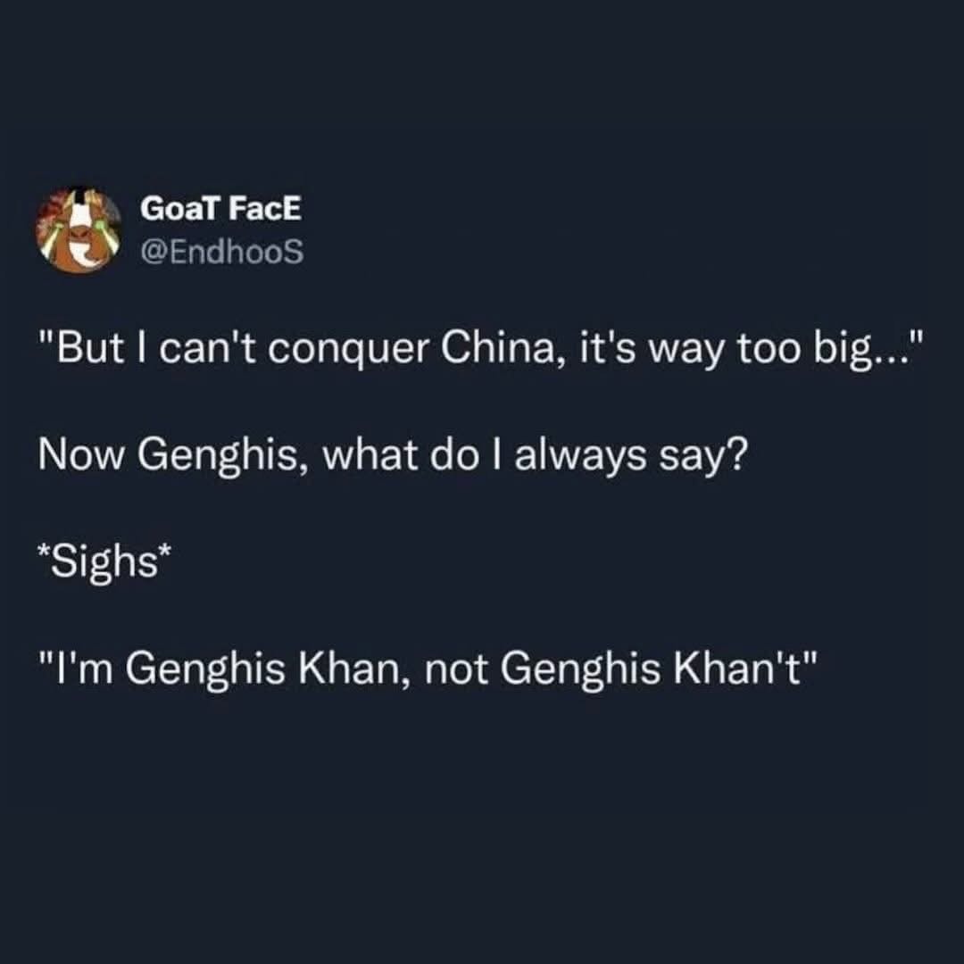 When you realize Genghis Khan isn't great at English puns