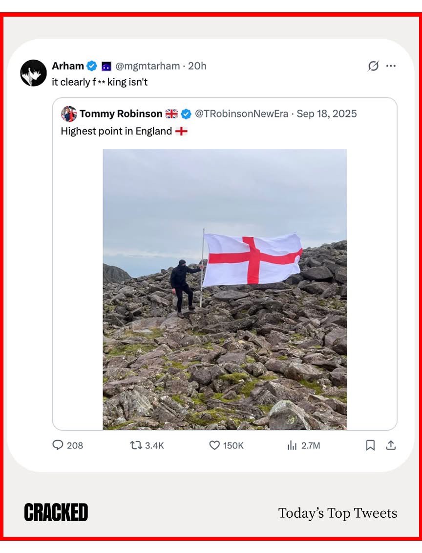 Tommy Robinson proudly claiming the highest point in England, only for someone to point out he's clearly not king.