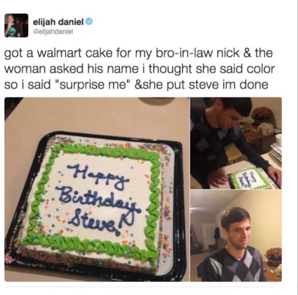 LOL me accidentally ordering a birthday cake for Steve when it was supposed to be for Nick