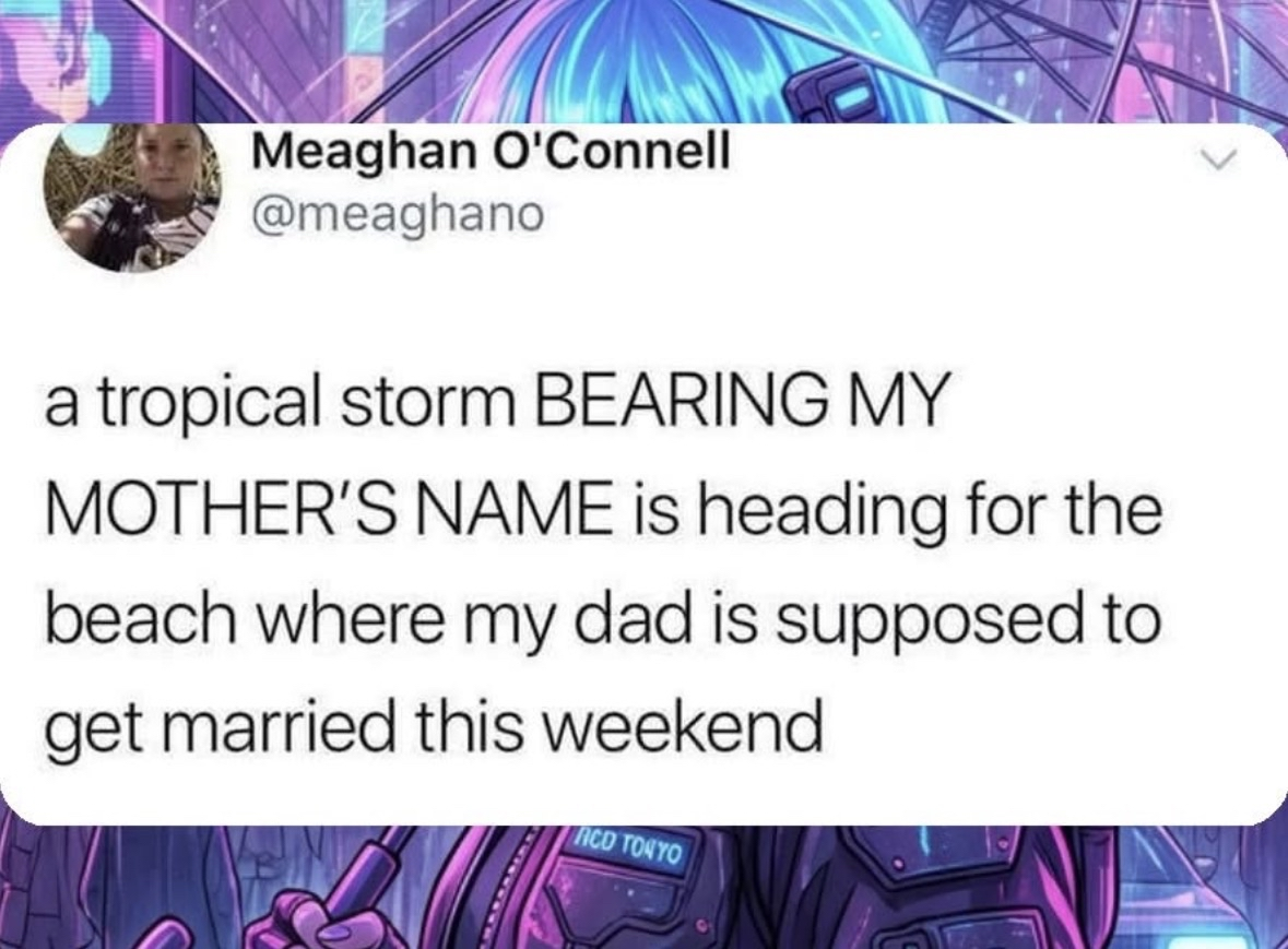 Well, this is awkward. My dad's wedding is about to get visited by a storm named after his ex.