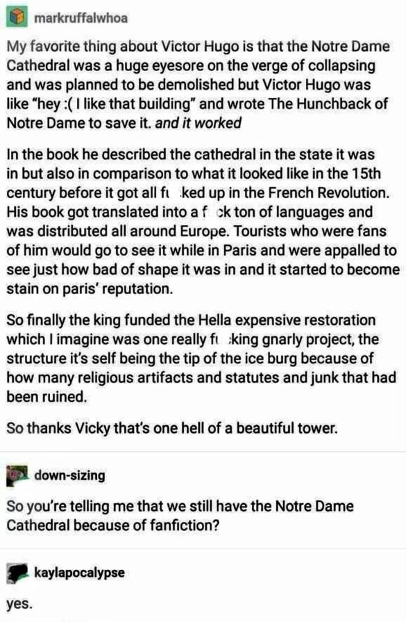 So wait, Victor Hugo wrote a book that made Notre Dame famous again and saved it from demolition? And someone confirmed this with a simple 'yes'?
