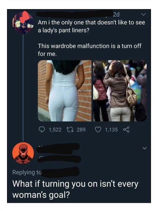 Someone's out here complaining about panty liners and someone else is serving it right back: 'What if turning you on isn't every woman's goal?'