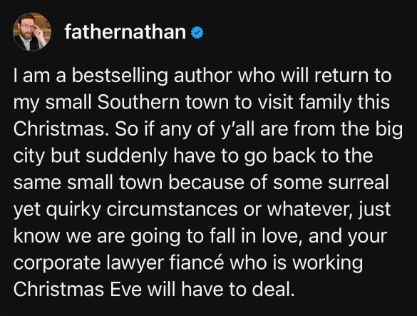 This guy's basically writing his own Hallmark movie plot, lol